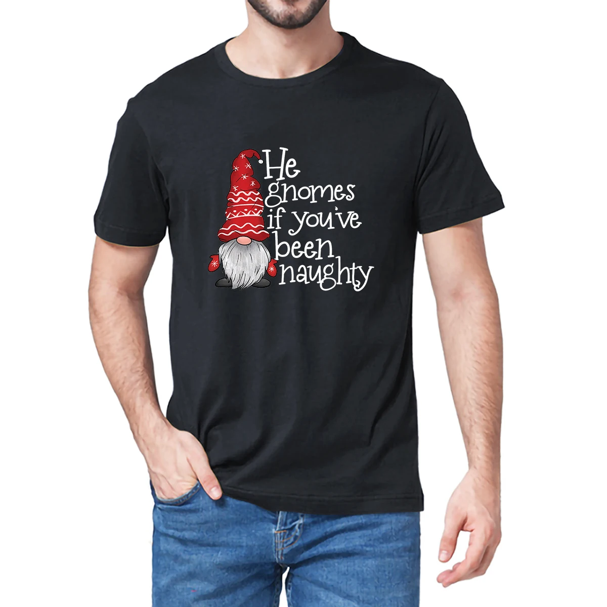 

Unisex 100% Cotton He Gnomes If You've Been Naughty Christmas Family Matching Men's Novelty Oversized T-Shirt Women Casual Tee