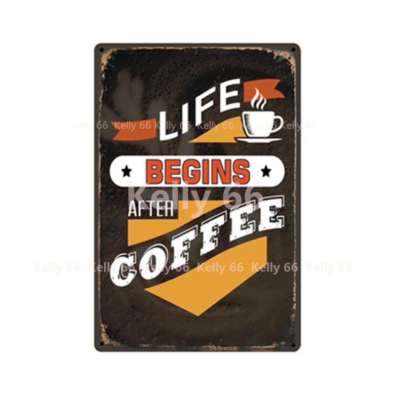 

[ Kelly66 ] Life Begins Drink Coffee Is Always A Good Idea Tin Metal Sign Home Decor Bar Wall Art Painting 20*30 CM Size JT-67
