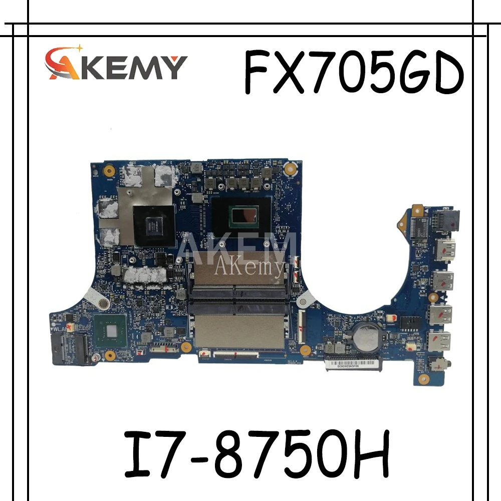 Akemy FX705GD материнская плата для For Asus TUF Gaming FX705G FX705GE 17 3 дюйма I7 8750H
