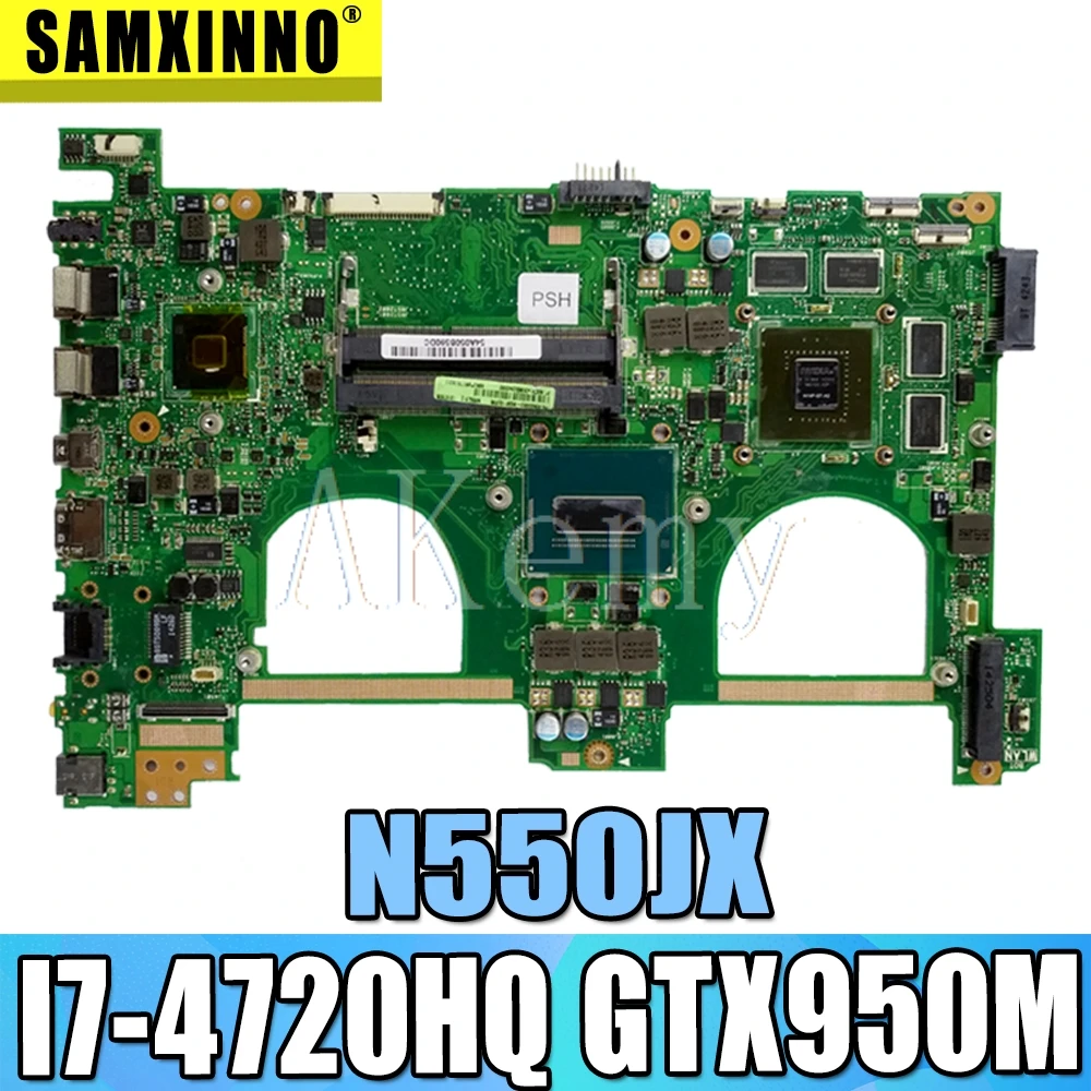 

AKEMY N550JX материнская плата для ноутбука For Asus N550jv N550JK N550J N550JX материнская плата 100% тест Ok I7-4720HQ GTX950M