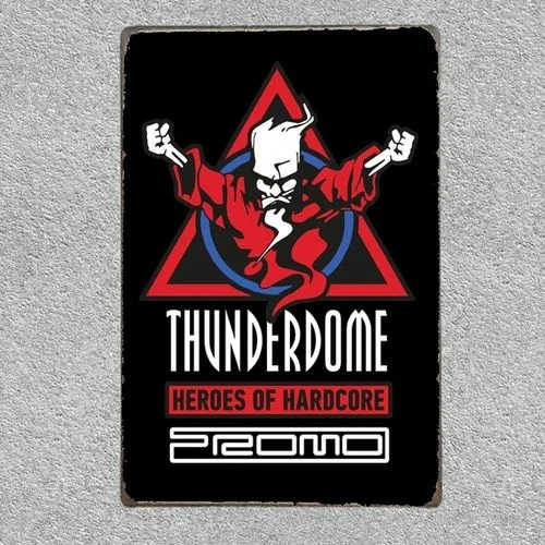 

Thunderdome хардкор техно и габбер музыкальный металлический жестяной знак