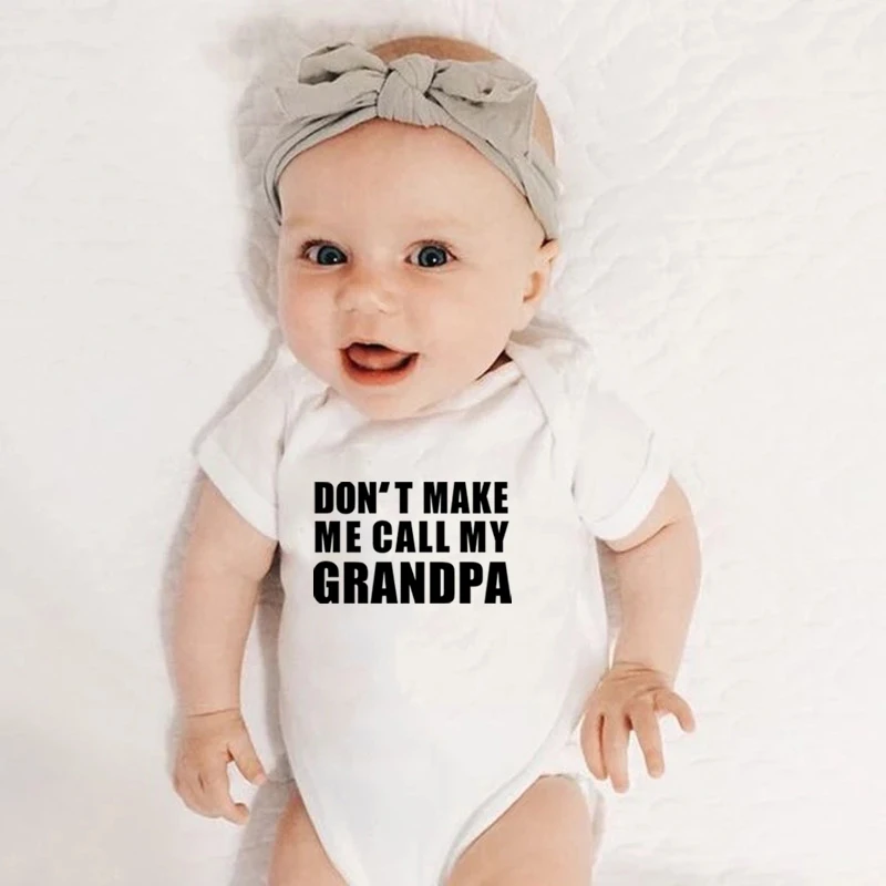 

Don't Make Me Call My Grandpa Funny Baby Bodysuits Cotton Short Sleeve Baby Boys Girls Onesies Rompers Baby Shower Gifts Clothes