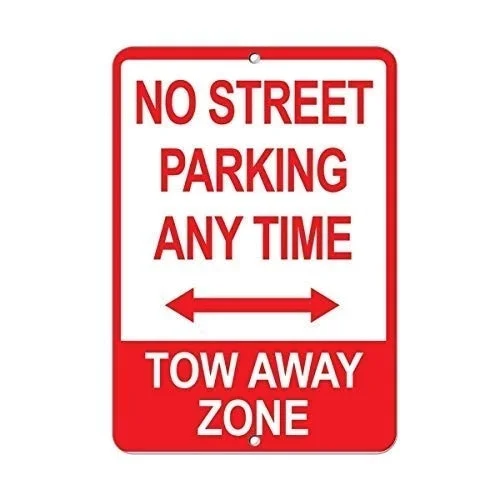 

No Street Parking Any Time Tow Away Zone Parking Sign Warning Metal Tin Sign Poster Aluminum Sign Decor for Home Bar Diner Pub