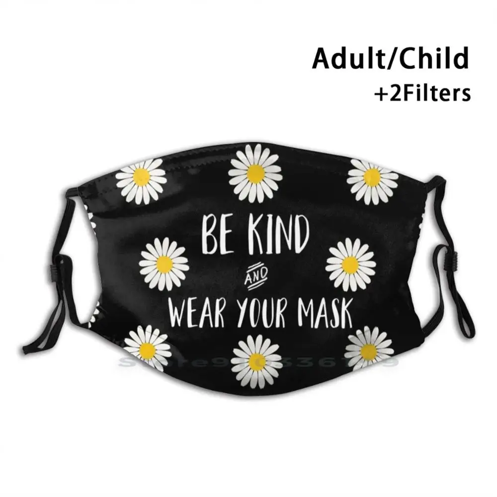 

Be Kind & Wear Your Mask Adult Kids Washable Funny Face Mask With Filter Be Kind Happy Kind Kindness Nice Cute Happiness