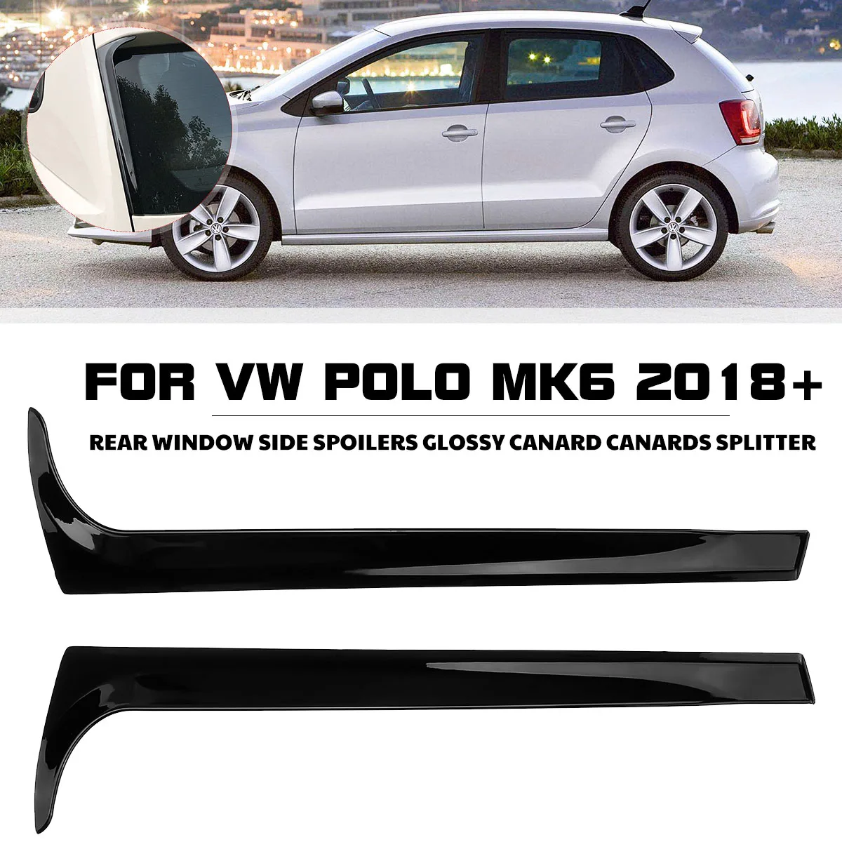 

A Pair Gloss Black Rear Window Side Spoilers Glossy Canard Canards Splitter For VW Polo MK6 2018+/MK5 2011-2017 Car Styling