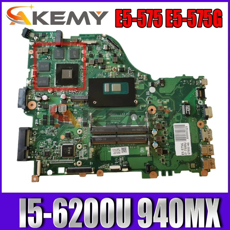 

Akemy For Acer aspire E5-575 E5-575G Laptop Motherboard SR2EY I5-6200U CPU 940MX DAZAAMB16E0 NBVDH11004 NB.VDH11.004
