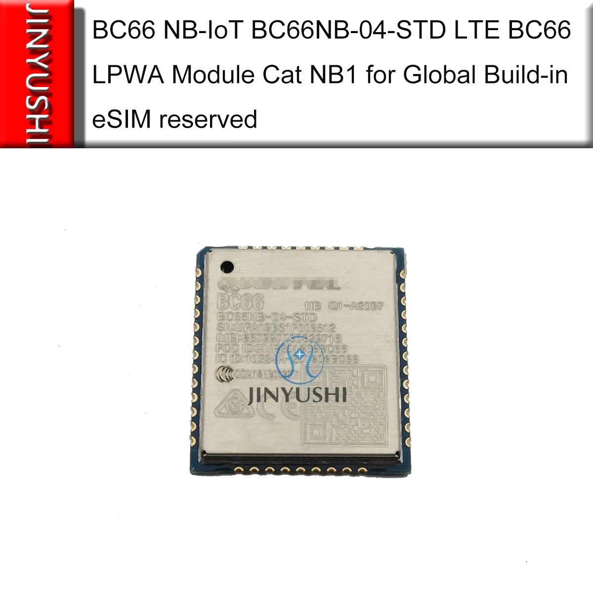 JINYUSHI BC66 nb iot BC66NB 04 STD LTE LPWA модуль кошка NB1 во всем мире встроенный eSIM