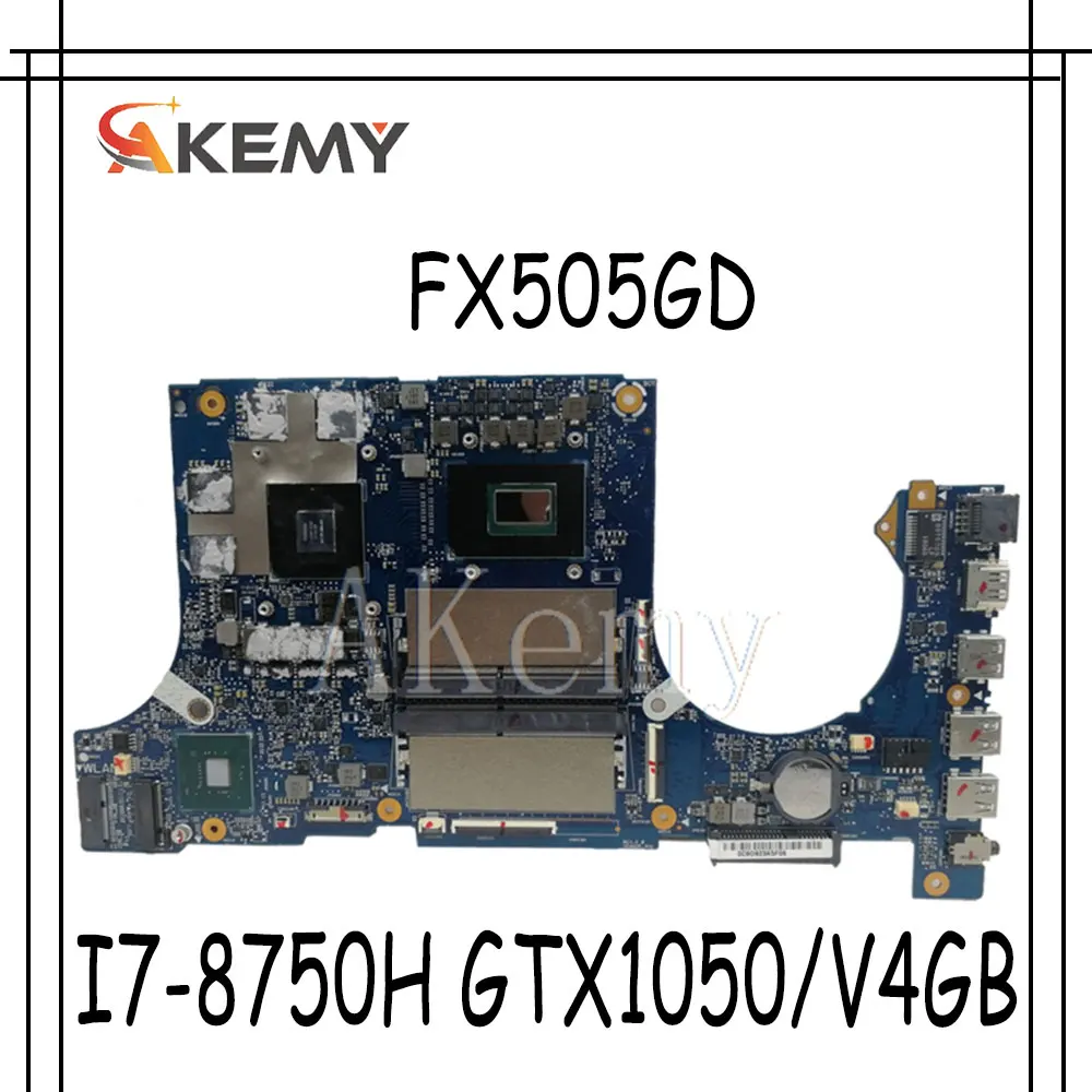 

Akemy FX505GD материнская плата для For Asus TUF Gaming FX505G FX505GD FX505GE 15,6-дюймовая материнская плата I7-8750H GTX 1050/V4GB GDDR5