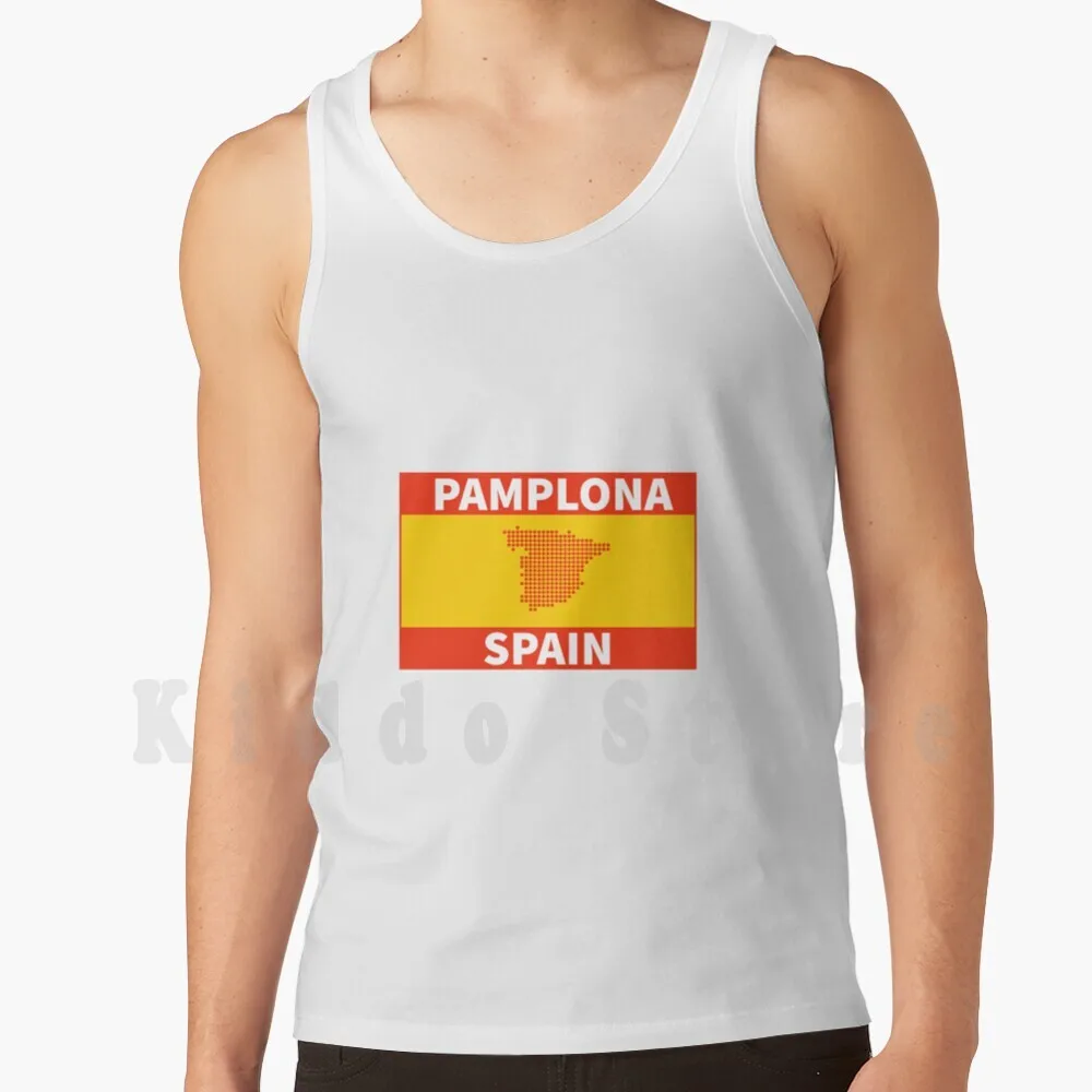 

Pamplona-Spain-Visit Spain-Pamplona Tank Tops Vest 100% Cotton Pamplona De Mi Querer Pamplona Airport Pamplona