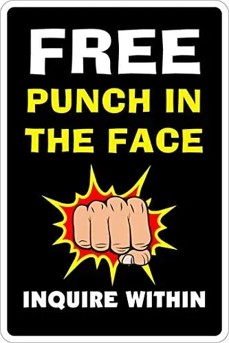 

Metal Sign Punch in The Face Inquire Within Metal Sign Home Cafe Bar Pub Retro Wall Decoration Man Cave 12X16 inch