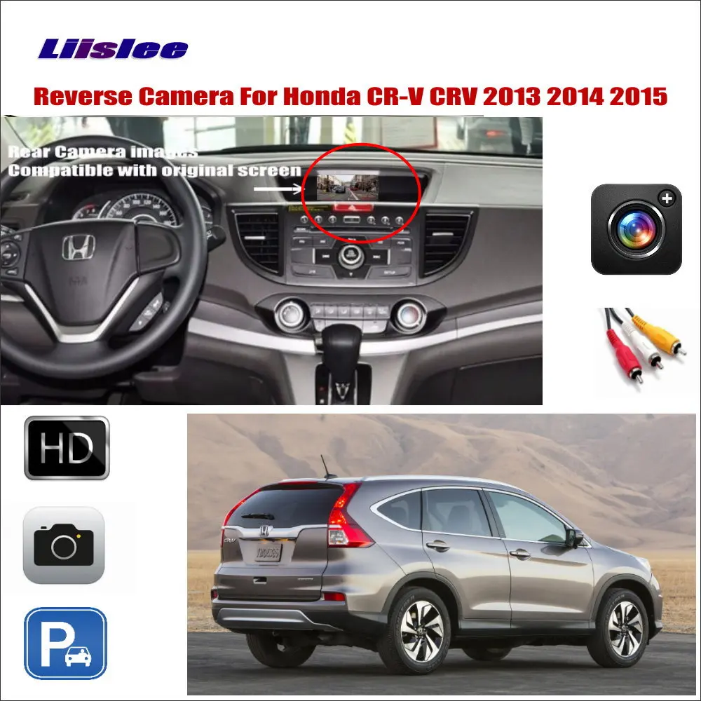 

For Honda CR-V/CRV 2013 2014 2015 Car Reverse Rearview Camera Compatible With OEM Display RCA Adapter HD CCD SONY III CAM