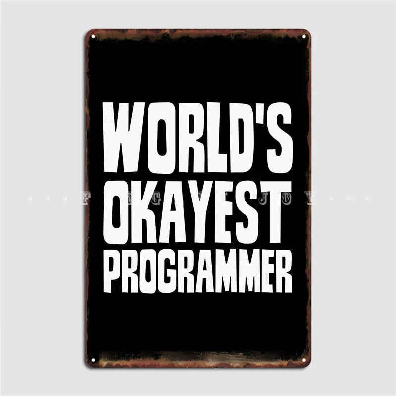

Программатор Okayest в мире, металлический плакат с табличкой, клубный бар, дизайнерская роспись, оловянный плакат с знаком