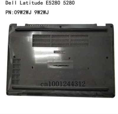 

Новый оригинал для Dell Latitude E5280 5280 низкая Нижняя крышка корпуса 09W2WJ 9W2WJ