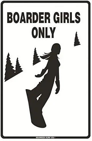 

SIGNCHAT Boarder Girls Only Snowboarding Aluminum Metal Street Sign Wall Decor White Outdoor Decoration Props Plaque Sign