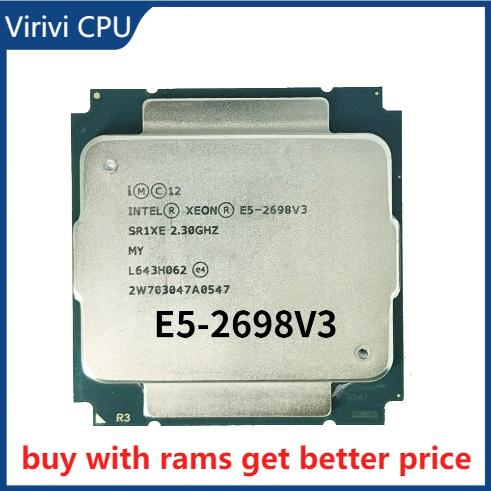 

E5 2698 V3 Original Intel Xeon E5-2698V3 2.3GHZ 40M 16CORES 22NM 8GT/s LGA2011-3 135W E5-2698 V3 Processor