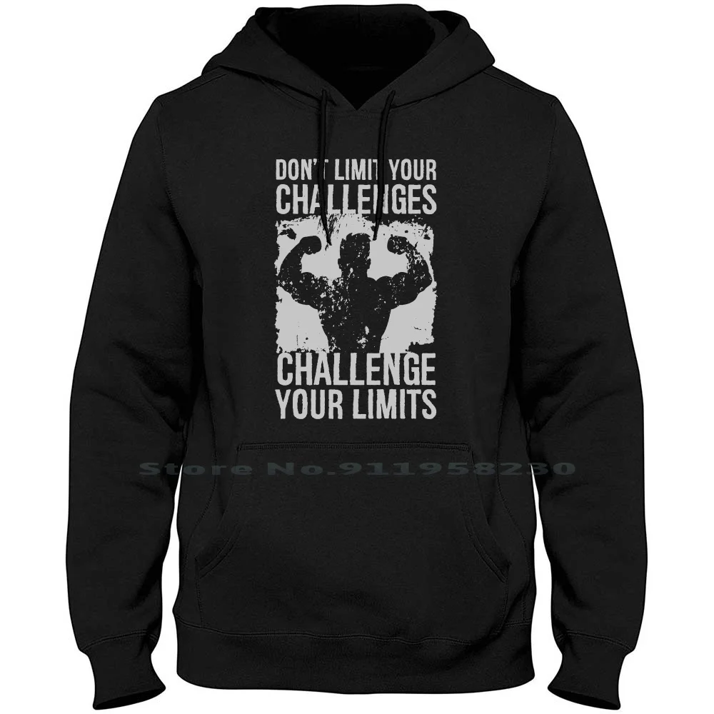 

Don't Limit Your Challenges Challenge Your Limits Hoodie Sweater Popular Fighter Strong Trend Limit Your Hall You End Mi Do
