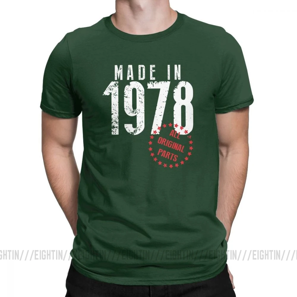 Сделано в 1978 году все оригинальные части Уникальный День рождения Футболка мужская одежда с короткими рукавами футболка высокого качества хлопковая Футболка с круглым вырезом - Цвет: Forest Green