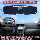 Чехол для приборной панели автомобиля Lexus IS 2006-13 XE20 IS250 300 250 300h 200d 220d, защитный коврик от солнца, коврик для приборной панели, коврик для автомобиля
