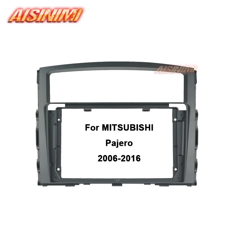 Рамка для автомобильного DVD-плеера Aisinimi 9 дюймов MITSUBISHI Pajero 2006-2016 2 Din stereo - купить по