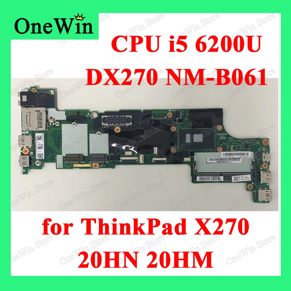 Buy I5-6200U for ThinkPad X270 20HN 20HM CPU i5 6200U Lenovo Laptop Motherboard DX270 NM-B061 MB FRU PN 01LW763 01LW725 01LW755 on