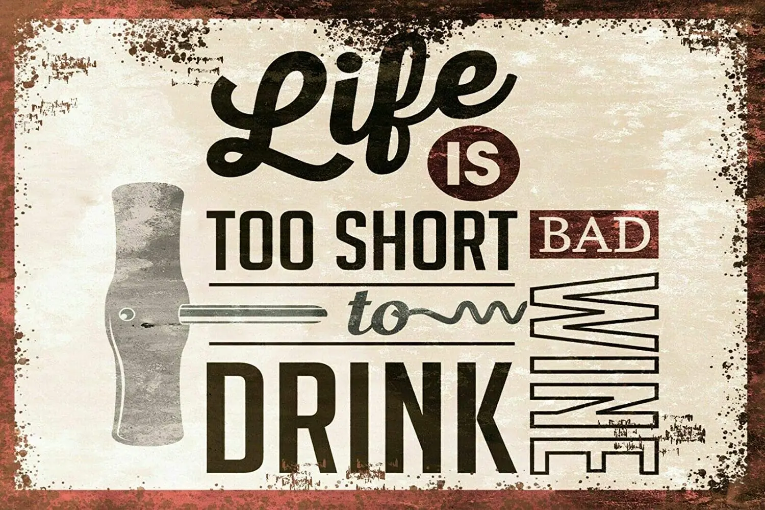 

Lplpol Life is Too Short to Drink Bad Wine Retro Vintage Style Metal Sign, Plaque mancave