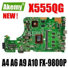 For Asus X555QG X555Q X555B X555BP K555B A555B K555Q Mainboard Motherboard ( A4 A6 A9 A10 FX-9800P ) CPU 4GB 8GB RAM