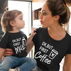 Футболка и одежда для мамы и дочки, Семейный комплект 2021, ОК, но сначала кофе