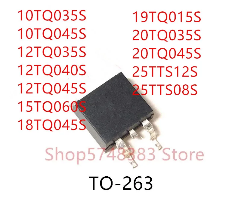 10 шт 10TQ035S 10TQ045S 12TQ035S 12TQ040S 12TQ045S 15TQ060S 18TQ045S 19TQ015S 20TQ035S 20TQ045S 25TTS12S 25TTS08S TO-263