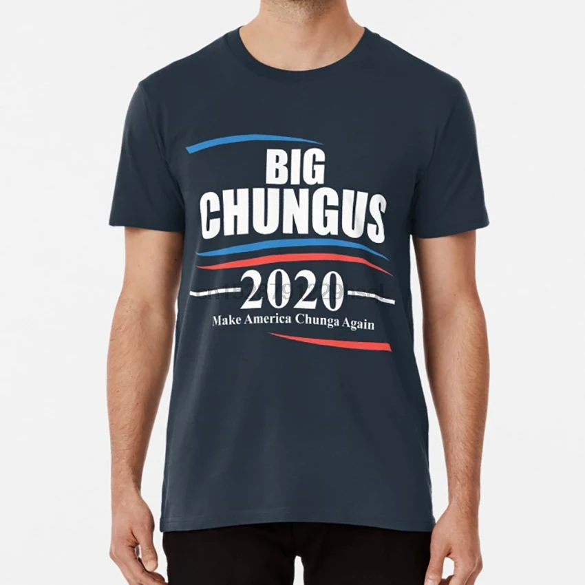 Большие чунгусные мемы рубашка 2020 сделать Америку Чунга Футболка большой чунгус