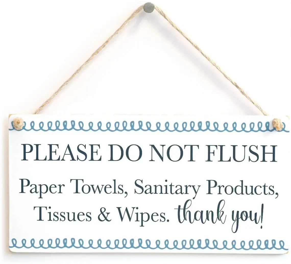 

Please DO NOT Flush Paper Towels, Sanitary Products, Tissues & Wipes. Thank You! - Septic Tank Bathroom Rules Toilet Plaque