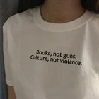Kuakuayu HJN книги не пистолеты культуры не насилие Футболка женская хлопковая футболка одежда в летнем стиле футболки для девочек