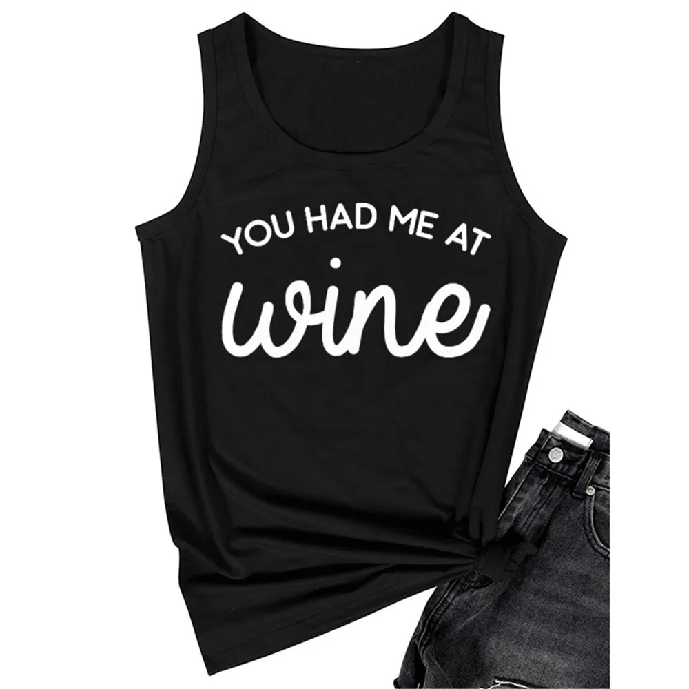 Женский летний топ YOU HAD ME AT WINE сексуальная Спортивная футболка без рукавов