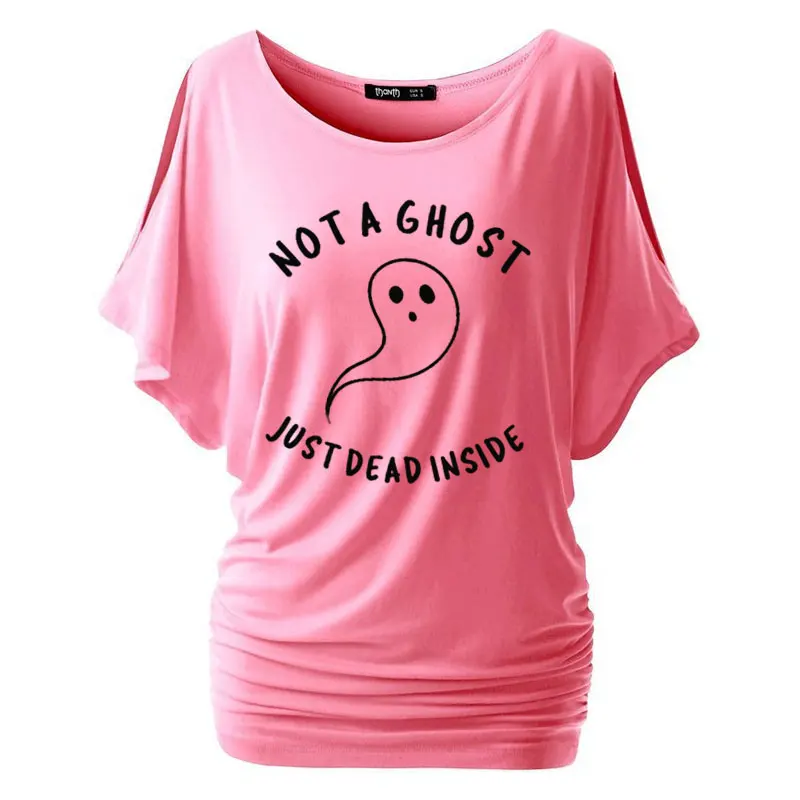 

NOT A GHOST JUST DEAD INSIDE T-shirt women fashion funny Halloween Batwing Sleeve cotton casual tees grunge tumblr tops t shirt