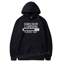 sarcasm loading coat sarcastic joke humour him game geek funny birthday gift for autumn and winter men long sleeve hoodies