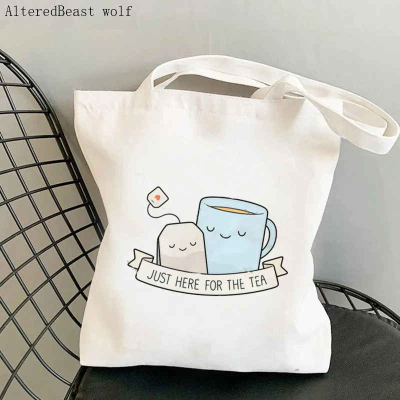 

Women Shopper bag Just Here For The Tea Printed Bag Harajuku Shopping Canvas Shopper Bag girl handbag Tote Shoulder Lady Bag
