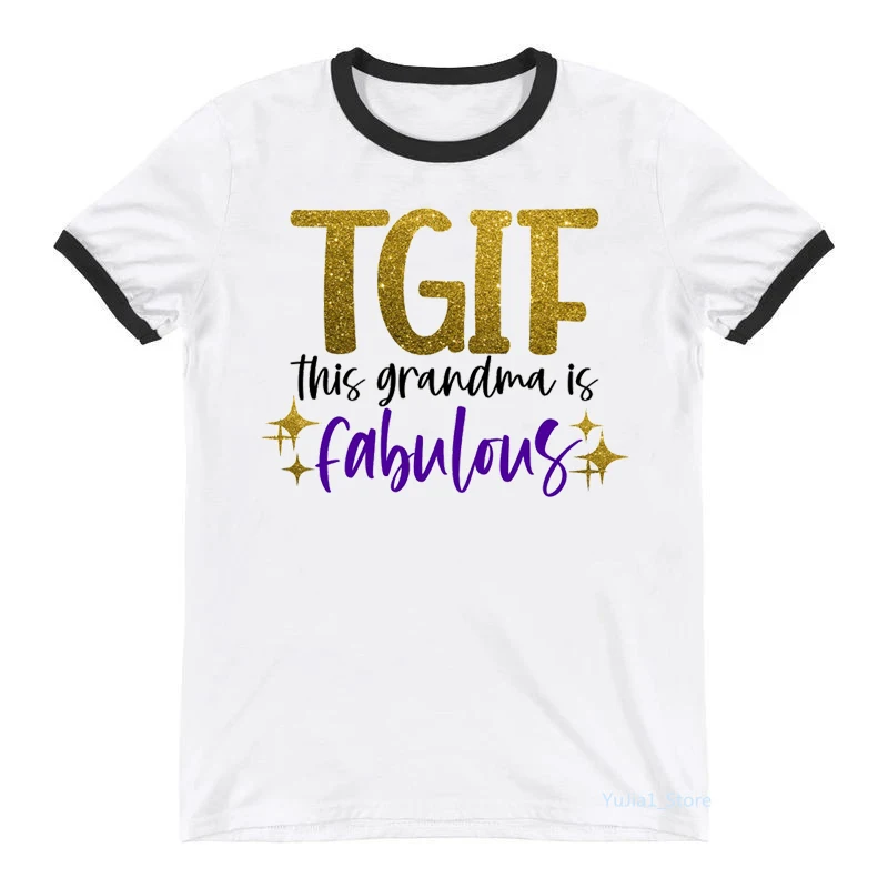 

Golden Tgif This Grandma Is Fabulous Letter Print T-Shirt Women'S Clothing Funny Birthday Gift Tshirt Femme Harajuku Shirt Tops