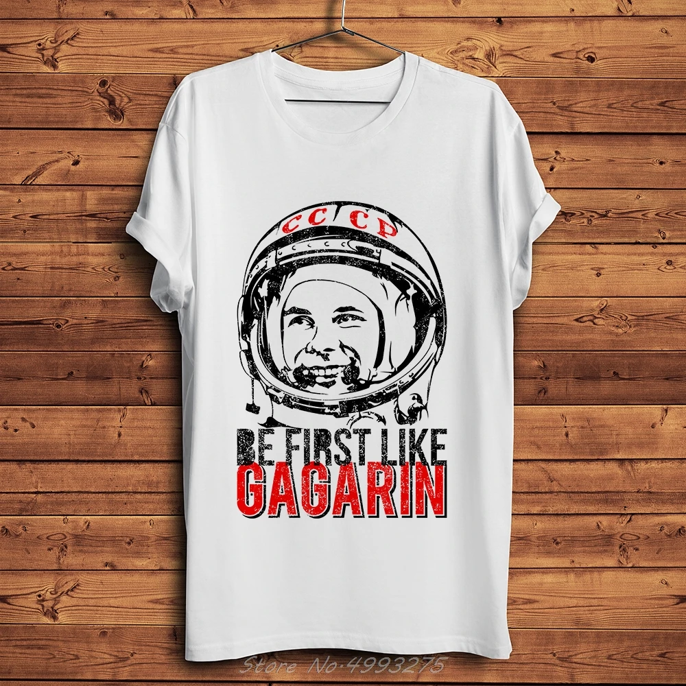 

Be First Like Yuri Gagarin Printed Short Sleeve T Shirt Men White Vintage USSR Cccp Casual Tshirt Unisex