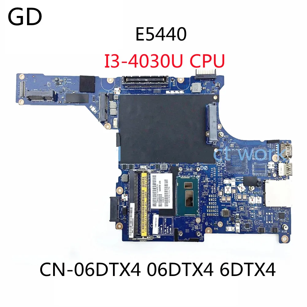 GD For DELL E5440 Laptop Motherboard VAW30 LA-9832P With SR1EN I3-4030U CN-06DTX4 06DTX4 6DTX4 Full Tested Fast Shipping | Компьютеры и