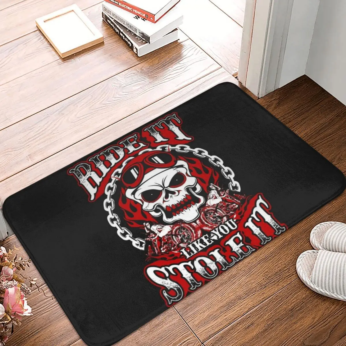 

Door Mat Ride It Like You Stole It Motorcycle Polyester Rug Carpet Bathmat Non-slip Absorbent Entrance Living Room Home Bathroom