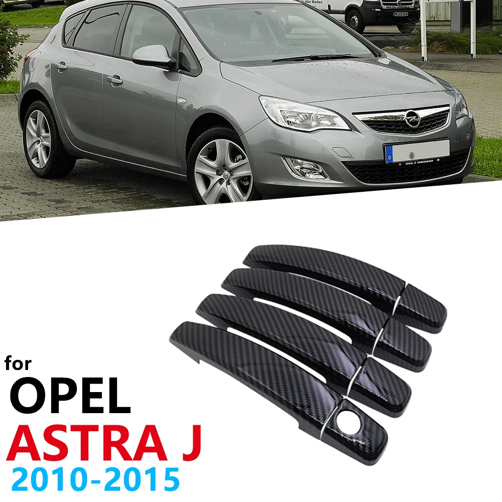 

Gloss Black Carbon Fiber Door Handles Cover Trim for Opel Astra J 2010~2015 Holden Vauxhall GTC Car Accessories Stickers 2011