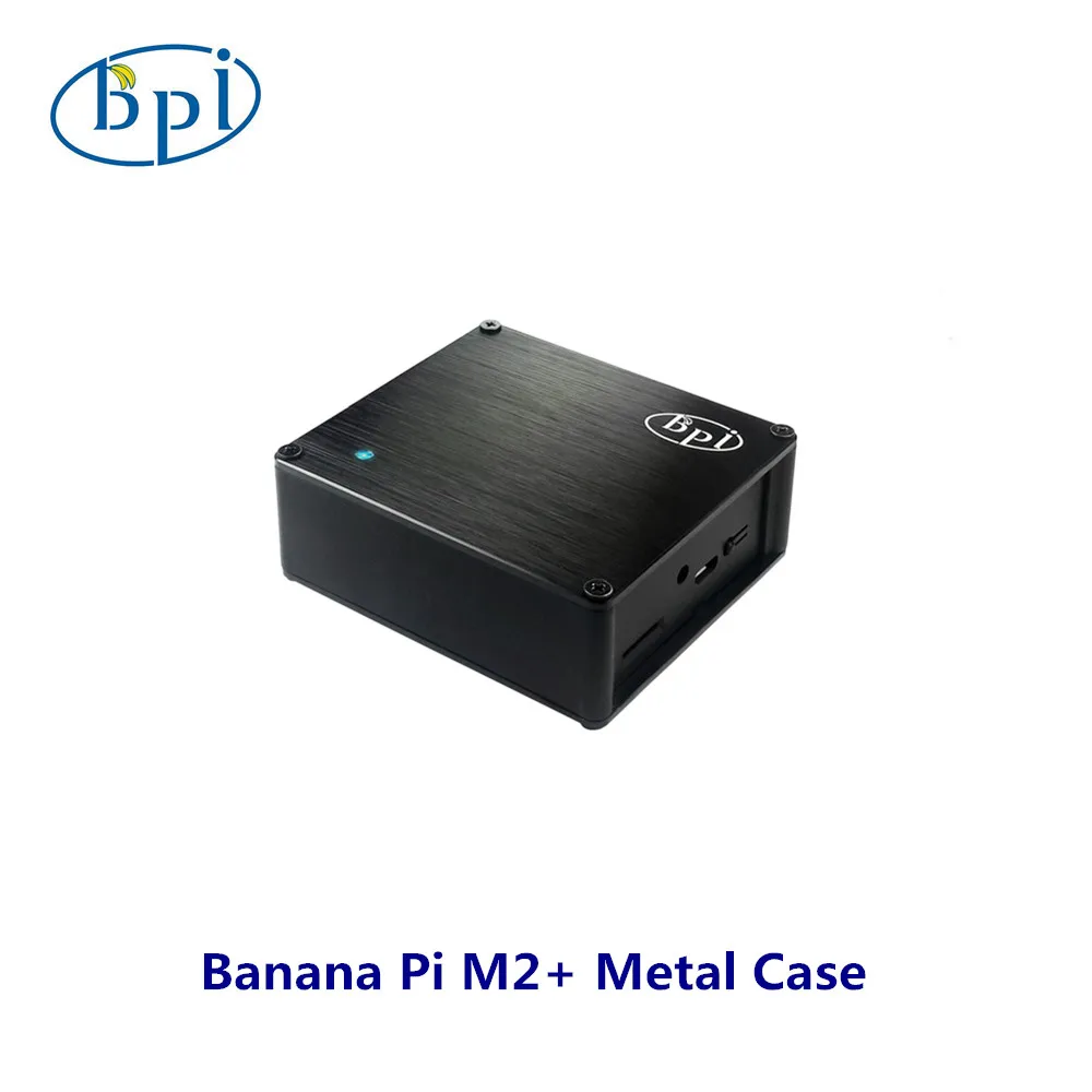 

Banana PI M2 plus Metal case easier to dissipate heat
