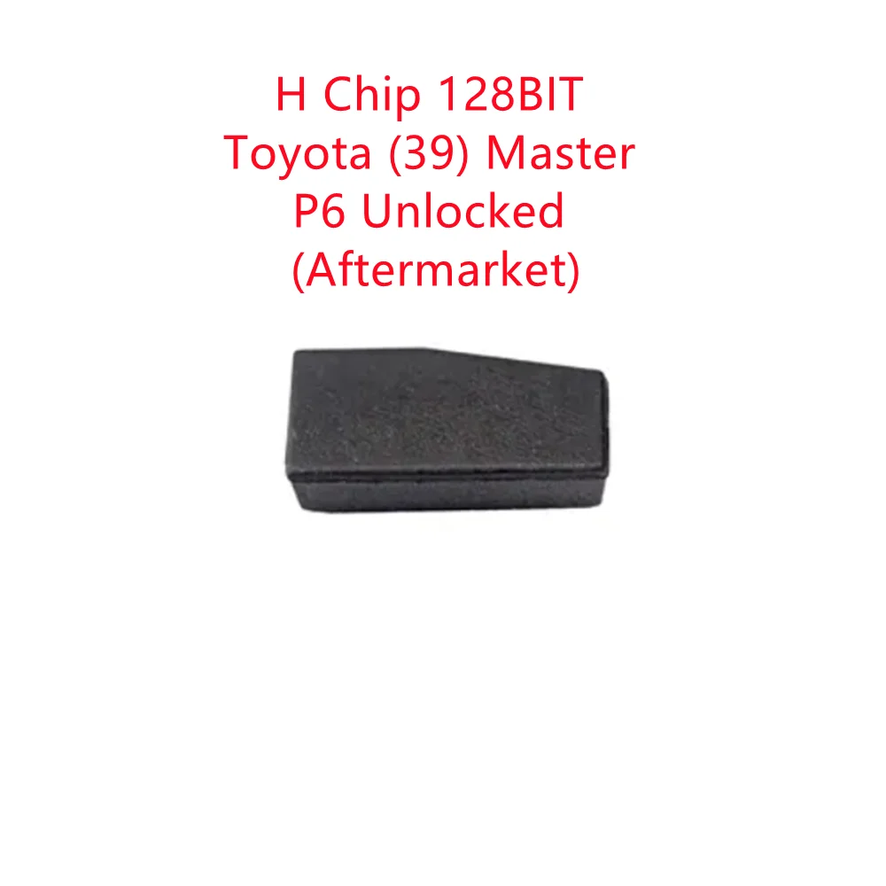 

H Chip 128BIT Toyota (39) Master P6 Unlocked (Aftermarket) Car Key Transponder Chip