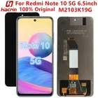ЖК-экран для Xiaomi Redmi Note 10 5G, протестированный Оригинальный ЖК-дисплей + сенсорный экран с 10-точечным касанием для Redmi Note 10 M2103K19G