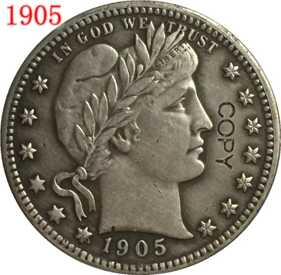 

USA 1905 P,O,S BARBER OR LIBERTY HEAD QUARTER DOLLARS COPY COINS