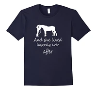i saw her with horse tshirt and she lived happily ever after printed summer style tees male harajuku top fitness brand clothing