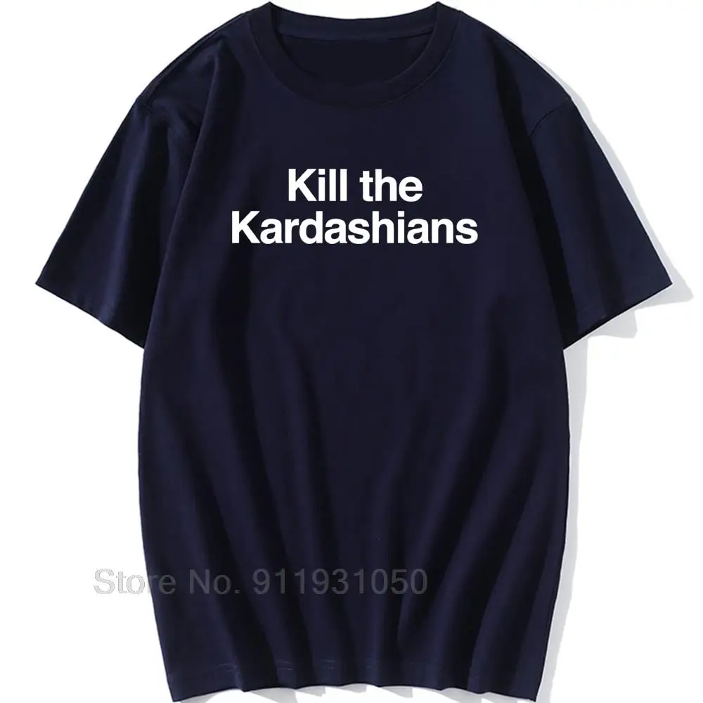 Мужская футболка Kill The Kardashians мужские Органические Хлопковые футболки с круглым