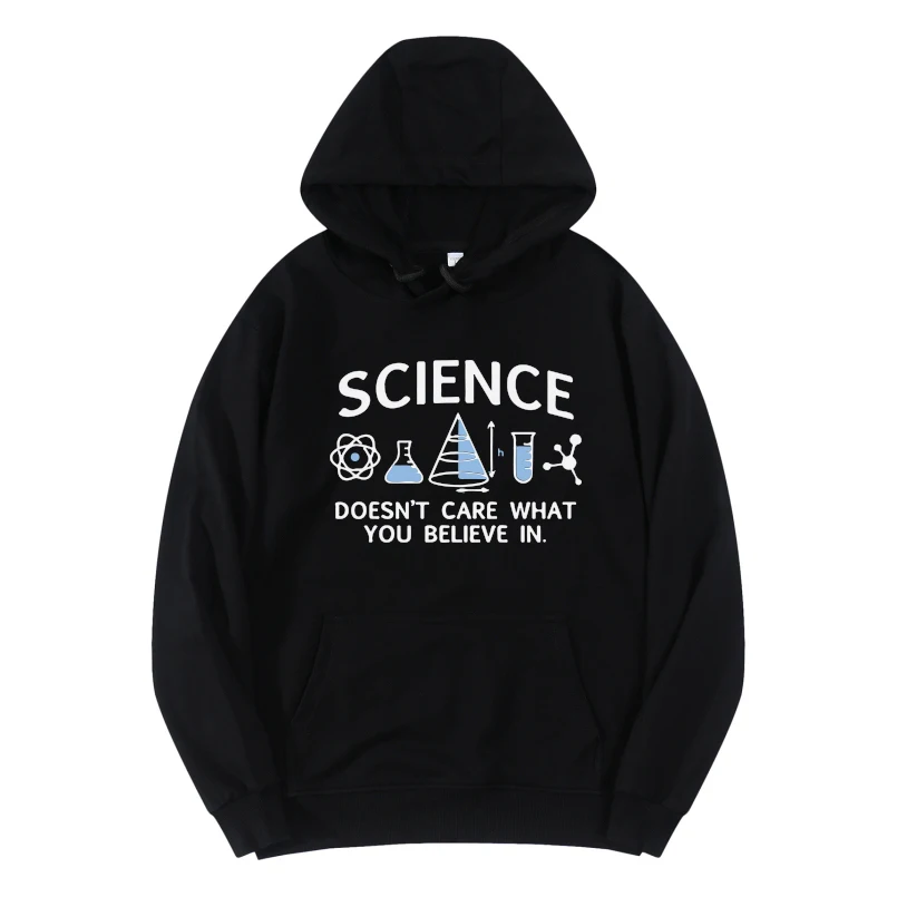 

science does't care what you believe cotton men hoodies streetwear autumn sweatshirt women Hip Hop hoodie pullover men's hoody