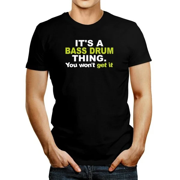 

It's a Bass Drum thing you won't get it Bicolor T-shirt