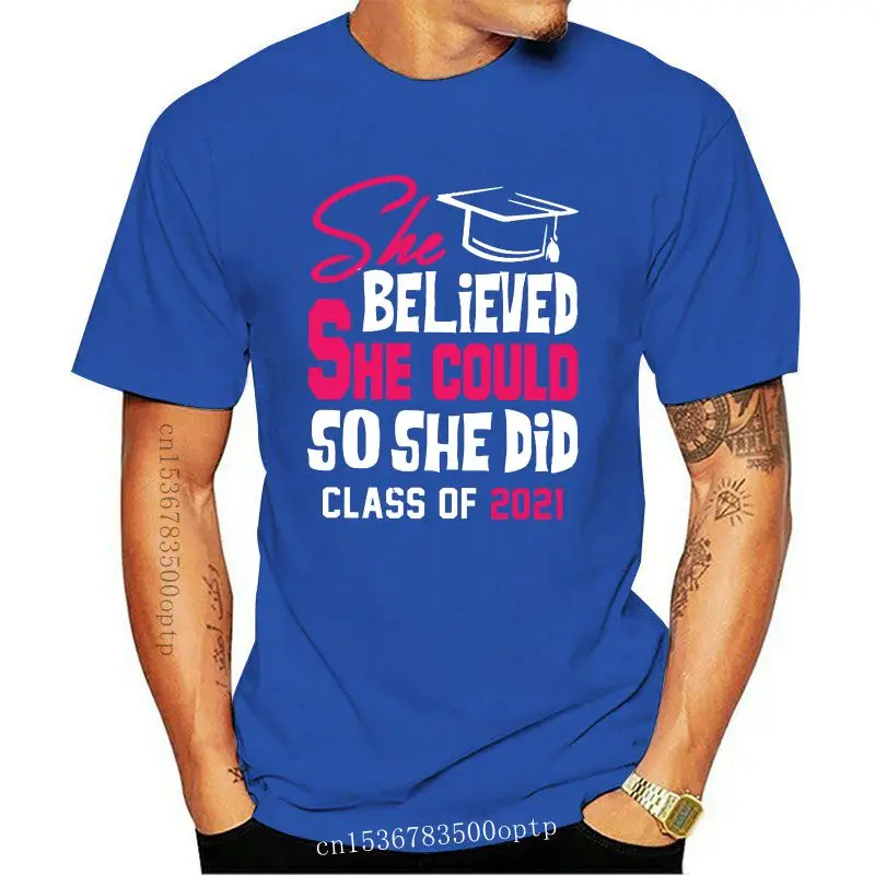 New Men t shirt She Believed She Could So She Did Class Of 2021 Women t-shirt