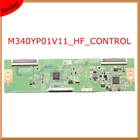 M340YP01V11 _ HF _ контрольная T-плата с ЖК-контролем, телевизионная оригинальная Tcon-карта управления M340YP01V11 HF